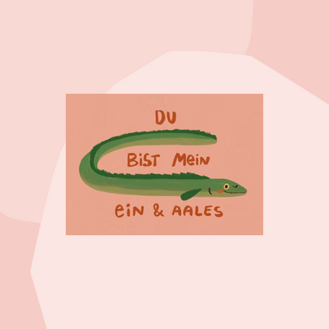 Slinga Postkarte Du bist mein ein und Aales Geschenke Köln Online Shop Geschenkeladen Feinkostladen Feinkost Gourmets Foodies