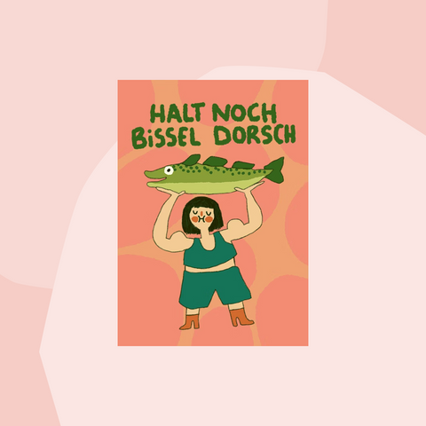 Slinga Postkarte Halt noch bissel Dorsch Geschenke Köln Online Shop Geschenkeladen Feinkostladen Feinkost Gourmets Foodies