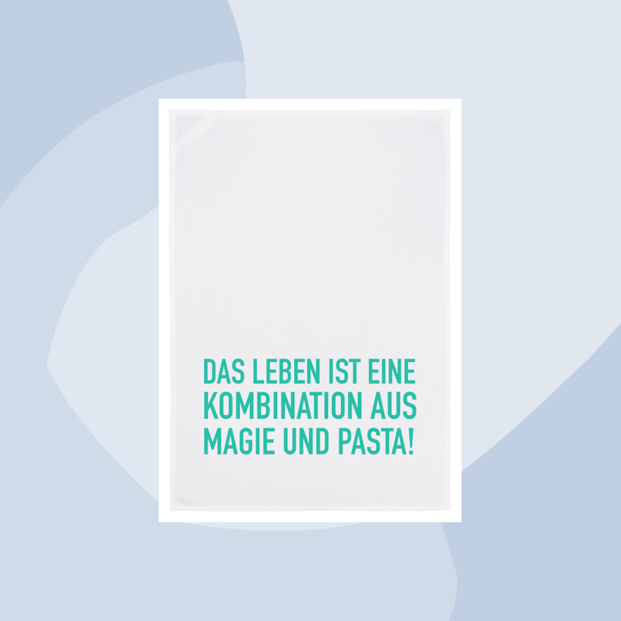 Geschirrtuch mit Aufdruck: Das Leben ist eine Kombination aus Magie und Pasta 17;30