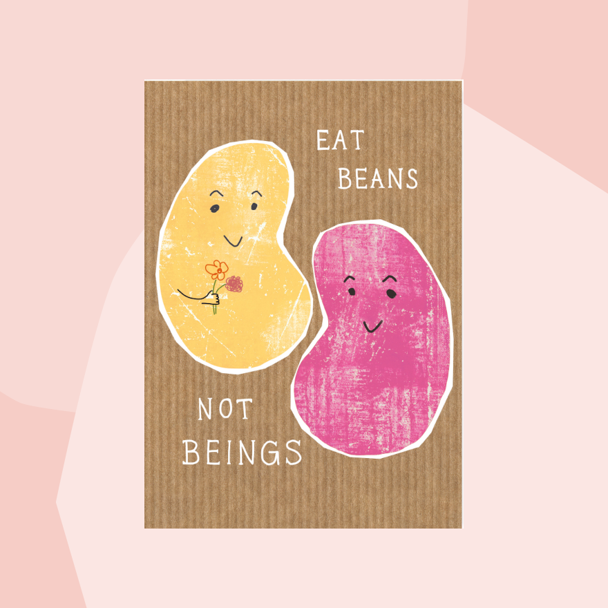 Fritzante Postkarte Eat beans not beings