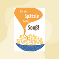 Fritzante Postkarte Spätzle Soße
