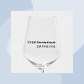 Weinglas mit Aufdruck: Overdrinking