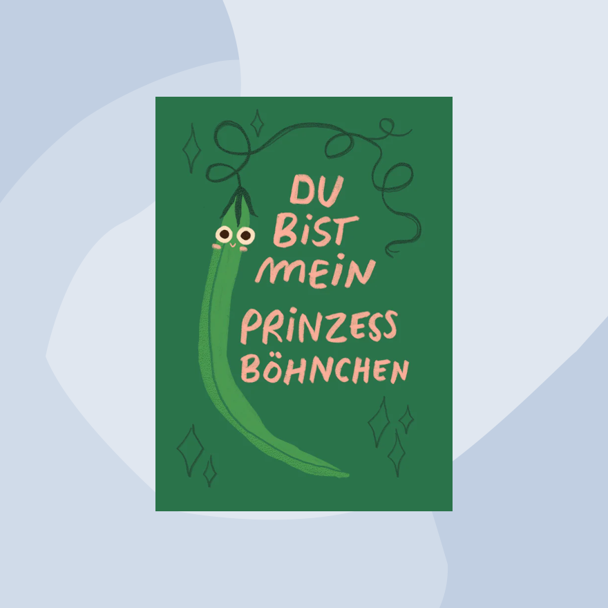 Postkarte: Du bist mein Prinzessböhnchen