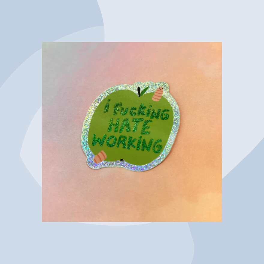 Sticker mit Glitzer: I fucking hate working