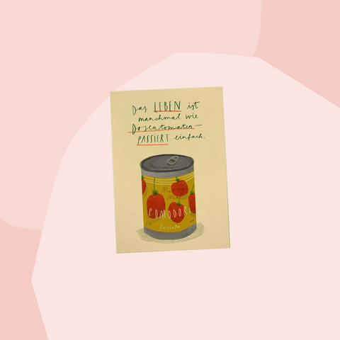 Franzizo Postkarte Das Leben ist wie Dosentomaten Concept Store Feinkostladen Feinkost Geschenke Geschenkeladen Köln Online Shop Foodies Gourmets